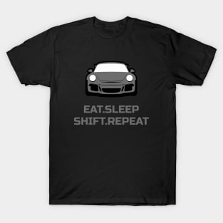 Eat Sleep Shift Repeat Porsche 911 GT3 Car T-Shirt